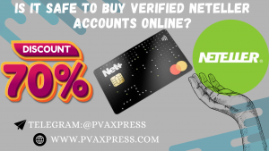 Is It Safe to Buy Verified Neteller Accounts Online